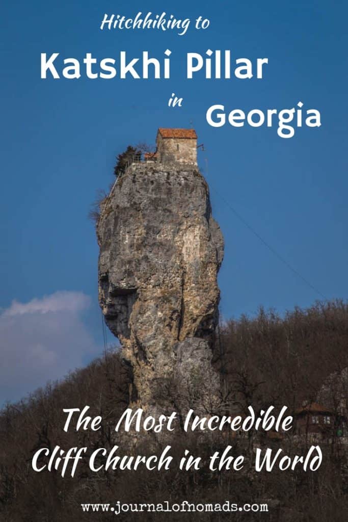 Hitchhiking to Katskhi Pillar – the Most Incredible Cliff Church in the World - Journal of Nomads